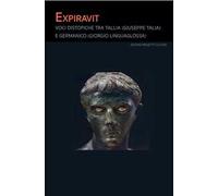 Expiravit. Voci distopiche tra Tallia (Giuseppe Talia) e Germanico (Giorgio Linguaglossa)
