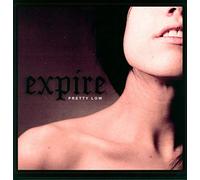 Expire - Pretty Low