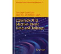 Explainable AI for Education: Recent Trends and Challenges: 19