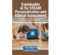 Explainable AI for STEAM Personalization and Ethical Assessment