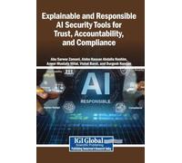 Explainable and Responsible AI Security Tools for Trust, Accountability, and Compliance