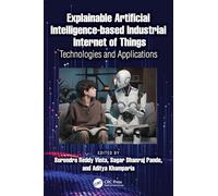 Explainable Artificial Intelligence-based Industrial Internet of Things: Technologies, and Applications