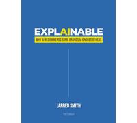 Explainable: Why AI Recommends Some Brands & Ignores Others