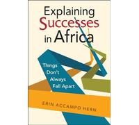 Explaining Successes in Africa: Things Don’t Always Fall Apart: Things Don’t Always Fall Apart