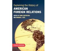 Explaining the History of American Foreign Relations