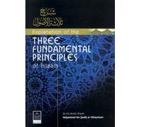 Explanation of the Three Fundamental Principles of Islaam