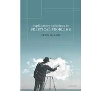 Explanatory Solutions to Skeptical Problems