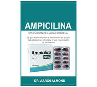 EXPLICACIÓN DE LA GUÍA SOBRE LA AMPICILINA