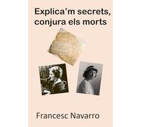 Explica'm secrets, conjura els morts