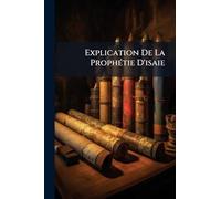 Explication De La ProphÃ(c)tie D'isaie