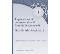 Explications et commentaires du livre de la science de Sahih Al-Boukhari
