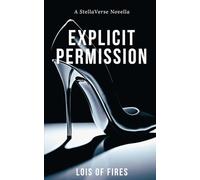Explicit Permission: A StellaVerse Novella