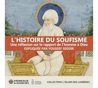 Expliquée Par Youssef Seddik - L’histoire Du Soufisme - Une Réflexion Sur Le Rapport De L’homme À Dieu (3cd)