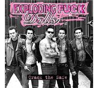 Exploding Fuck Dolls - Crack The Safe-1991/2004