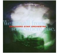 Exploding Star Orchestra - We Are All From Somewhere Else - Cd