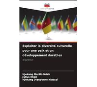 Exploiter la diversité culturelle pour une paix et un développement durables: Au Cameroun