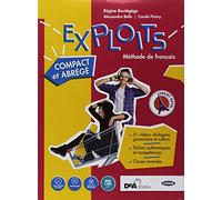 Exploits compact et abrégé. Volume unico. Au départ. Per le Scuole superiori. Con ebook. Con espansione online. Con DVD-ROM