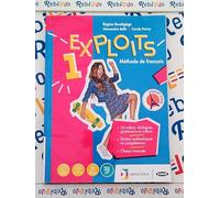 EXPLOITS VOLUME 1 - LIVRE DE L'ELEVE + CAHIER D'EXERCISES + EBOOK - (9788853017529) + Materiali didattici - Rebillo