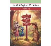 Explor et sa boussole magique rencontrent la joie, la colère et la tristesse.: 1 Explor et la joie de Leo le Lion, 2 Explor et la colere de Rosy la Renarde, 3 Explor et la tristesse de Tom la Tortue.