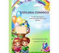 Explora Conmigo: Un libro de juegos y emociones para niños con autismo