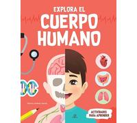 Explora el Cuerpo Humano: 1
