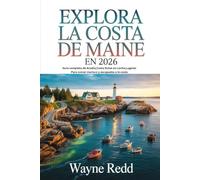 EXPLORA LA COSTA DE MAINE EN 2026: Guía completa de Acadia , costa Rutas en coche, lugares para comer marisco y escapadas a la costa