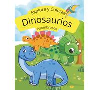 Explora y colorea dinosaurios asombrosos: Libro para colorear y aprender