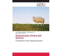 Exploración clínica del bovino: Propedéutica clínica (Segunda edición)