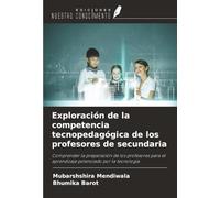 Exploración de la competencia tecnopedagógica de los profesores de secundaria: Comprender la preparación de los profesores para el aprendizaje potenciado por la tecnología
