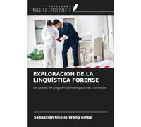 EXPLORACIÓN DE LA LINQUÍSTICA FORENSE: Un cambio de juego en las investigaciones criminales