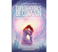 Exploradores de corazón: una aventura al mundo interior