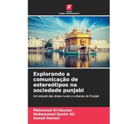 Explorando a comunicação de estereótipos na sociedade punjabi: Um estudo das áreas rurais e urbanas do Punjab