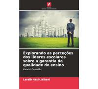 Explorando as perceções dos líderes escolares sobre a garantia da qualidade do ensino: Karachi, Paquistão