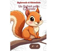Explorando el Abecedario, Un safari para colorear: Explora el abecedario y colorea los animales mientras aprendes