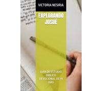 EXPLORANDO JOSUÉ: GUÍA DE ESTUDIO BÍBLICO DEVOCIONAL DE 19 DÍAS: 6