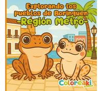 Explorando los Pueblos de Borinquen - Región Metro: Libro de colorear educativo con escenas culturales y turísticas de Puerto Rico