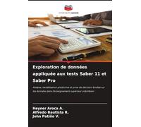 Exploration de données appliquée aux tests Saber 11 et Saber Pro: Analyse, modélisation prédictive et prise de décision fondée sur les données dans l'enseignement supérieur colombien