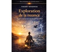 Exploration de la nuance: Ce qui se perd quand tout devient trop simple