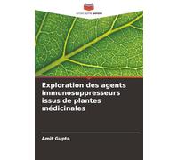 Exploration des agents immunosuppresseurs issus de plantes médicinales