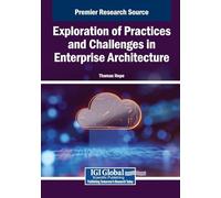 Exploration of Practices and Challenges in Enterprise Architecture