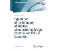 Exploration of the Influence of Additive Manufacturing Design Potentials on Vehicle Conception