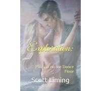 Exploration:: Passion on the Dance Floor