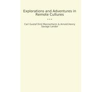 Explorations and Adventures in Remote Cultures