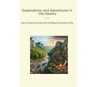 Explorations and Adventures in the Ozarks