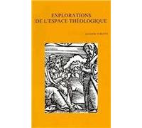Explorations De L'espace Theologique Etudes de Theologie et de Philosophie De La Religion: 90