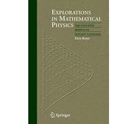 Explorations in Mathematical Physics: The Concepts Behind an Elegant Language