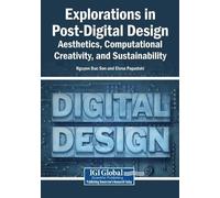 Explorations in Post-Digital Design: Aesthetics, Computational Creat (Tascabile)