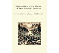 Explorations in the Rivers: Adventures and Pioneers
