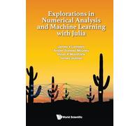 EXPLORATIONS NUMERICAL ANALYSIS & MACHINE LEARN WITH JULIA