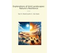 Explorations of Arid Landscapes: Nature's Resilience